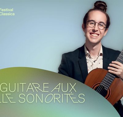 Festival Classica : La guitare aux 1000 sonorités – de Bach à aujourd’hui au Centre multifonctionnel