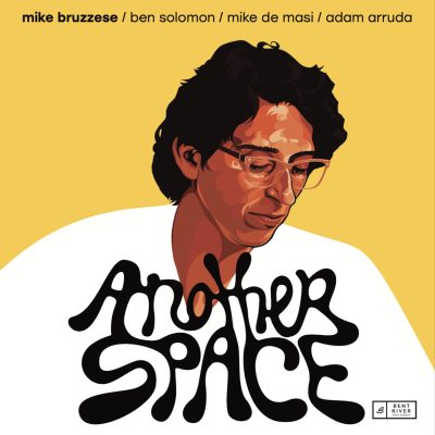 Mike Bruzzese – Another Space