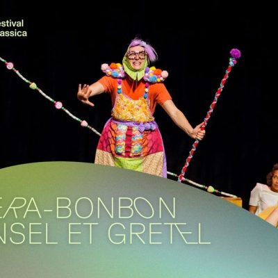 Festival Classica : Opéra-bonbon – L’aventure gourmande d’Hansel et Gretel au Centre multifonctionnel
