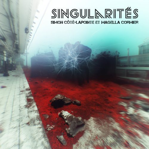 Simon Côté-Lapointe et Magella Cormier – Singularités