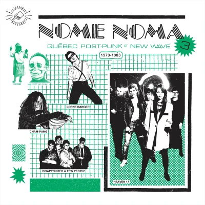 Nome Noma 3 – Québec Post-Punk et New Wave 1979-1983 