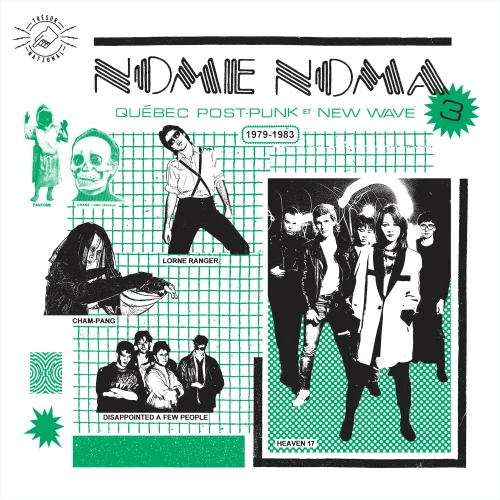 Nome Noma 3 – Québec Post-Punk et New Wave 1979-1983 
