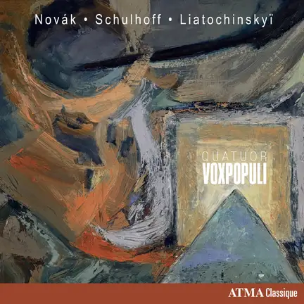 Quatuor Voxpopuli – Novák, Schulhoff, Liatochynskyï