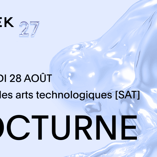 MUTEK : NOCTURNE 3 à la SAT