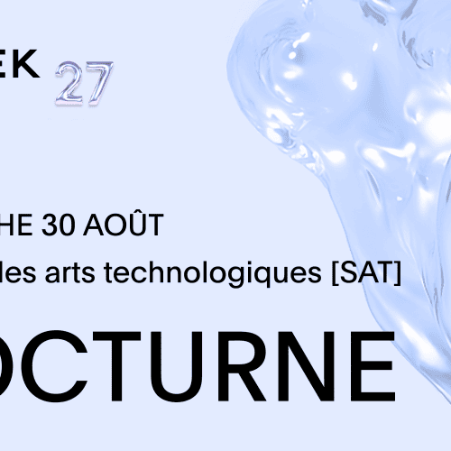 MUTEK : NOCTURNE 5 à la SAT