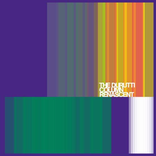 The Durutti Column – Renascent