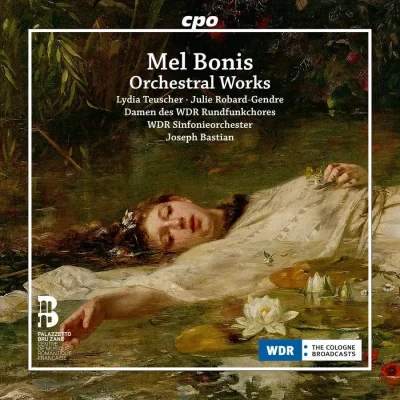 WDR Sinfonieorchester Köln, Joseph Bastian – Mel Bonis : Orchestral Works