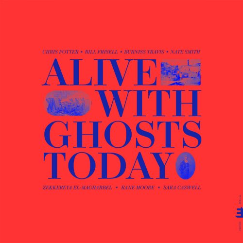 Chris Potter – Alive With Ghosts Today