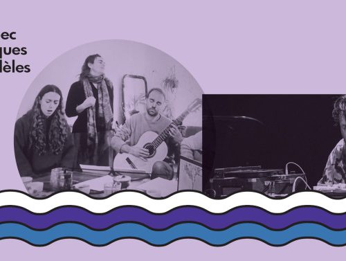 Québec musiques parallèles : Geneviève Ackerman – Rimes défaites par le Sphinx et Érick d’Orion – Mes fantômes à La Chapelle – scènes contemporaines