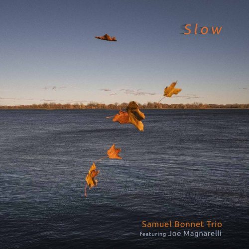 Samuel Bonnet Trio feat. Joe Magnarelli – Slow