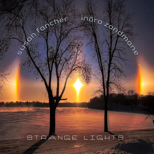 Susan Fancher/Ināra Zandmane – Strange Lights